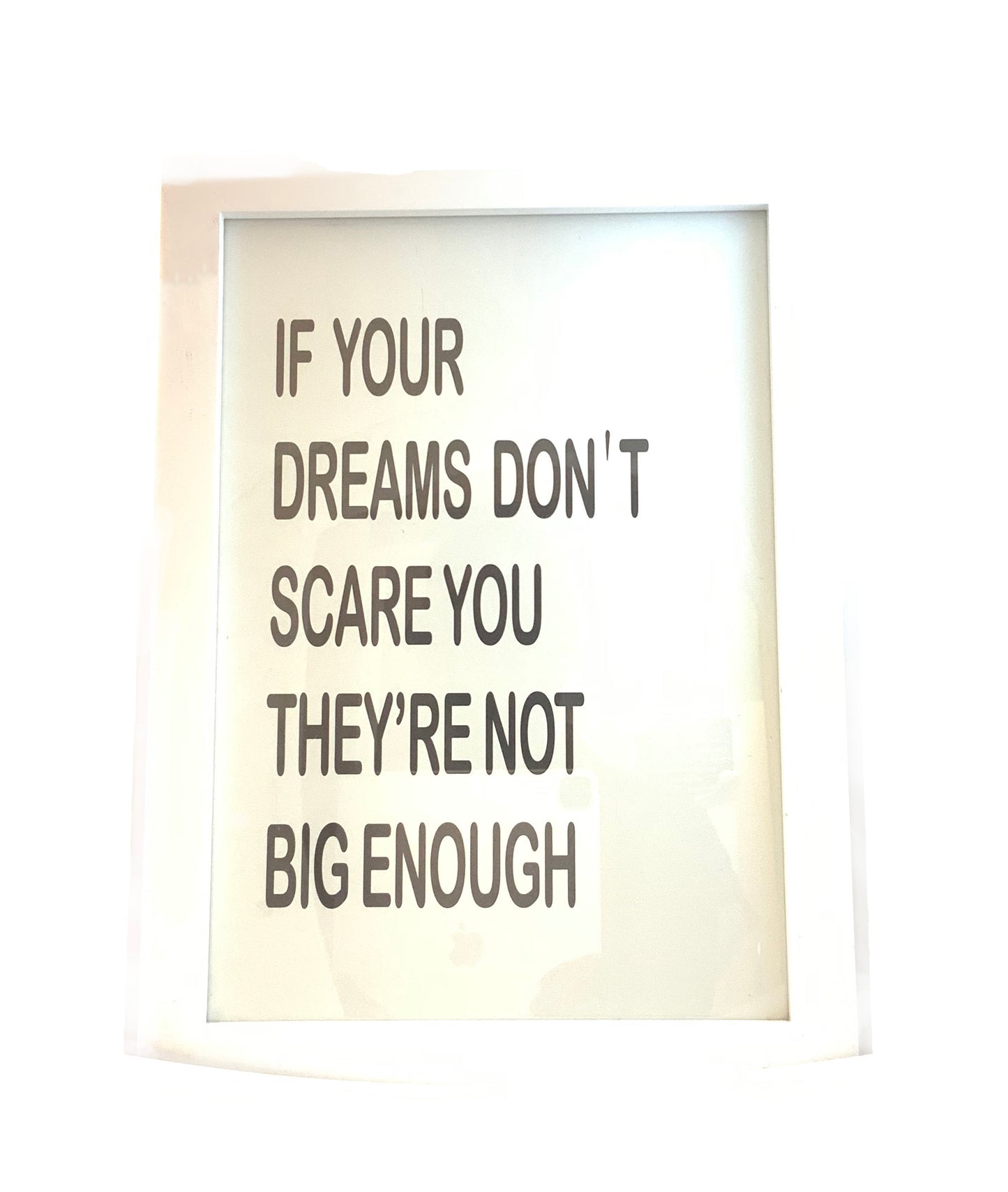 "If Your Dreams Don't Scare You" Framed Words