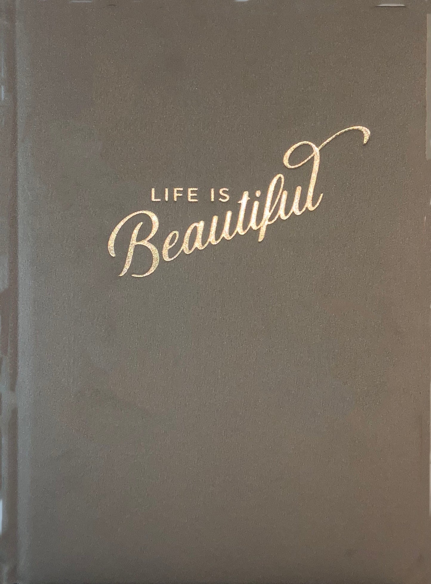 Life is Beautiful Journal