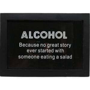 Alcohol Because No Great Story Ever Started with Someone Eating Salad Wall Art